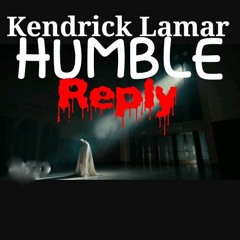Kendrick Lamar Humble Reply