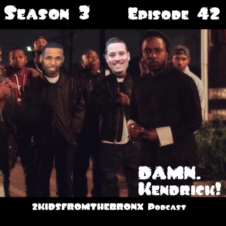 Season 3 Episode 42 Kendrick Lamar And That DAMN Album
