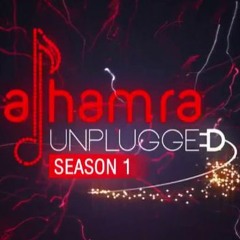 Aik Alif | Ki Jana Main Koi | Alhamra Unplugged | Season 1 | Episode 3 | 2017