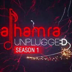 Jadon Holi Jai | Alhamra Unplugged | Season 1 | Episode 3 | 2017