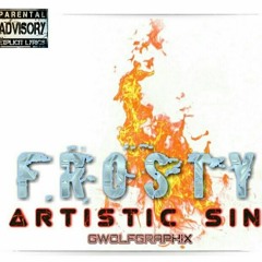 Artistic Sin - Frosty