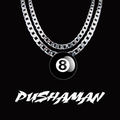 PUSHAMAN (Prod. by Lil Rich)