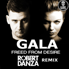 Gala - Freed From Desire (Robert Danza Remix)