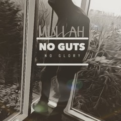 No Guts No Glory Feat. BadNewzBreezy
