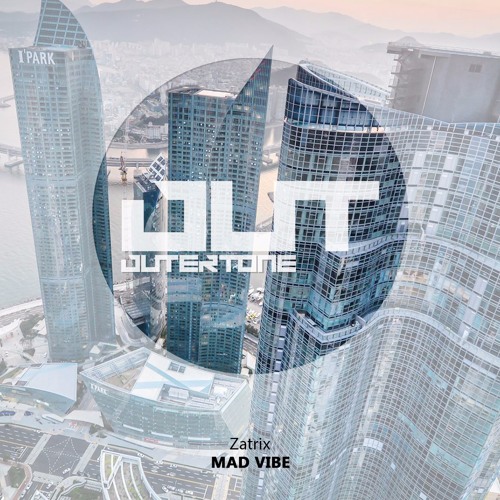 Listen to Zatrix - Mad Vibe [Outertone Free Release] by Outertone in ...