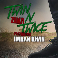 Zina (Ft. Imran Khan) - Twin N Twice [Imran Khan Cut]