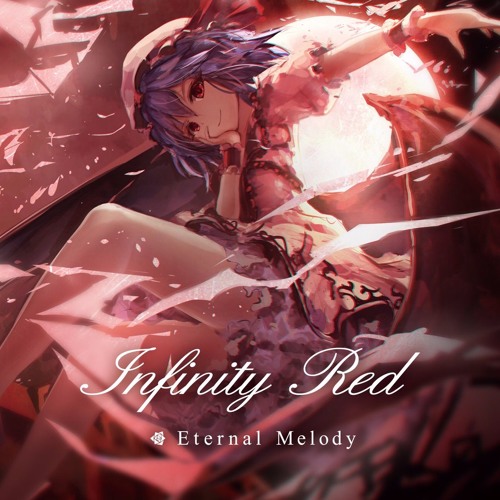 Stream Eternal Melody 3nd Toho Arrange Album「Infinity Red」XFD by