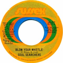 CHUCK BROWN AND THE SOUL SEARCHERS - BLOW YOUR WHISTLE (ACE RE-EDIT)