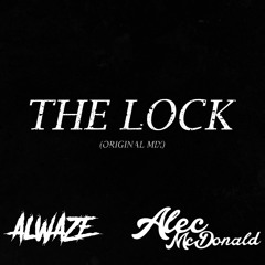 ALWAZE & ALEC McDONALD - THE LOCK