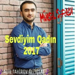Mursel Seferov - Sevdiyim Qadın 2017 ( Aqil Tahirov )