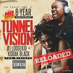 "Tunnel Vision" So Loose Vol 5 Reloaded