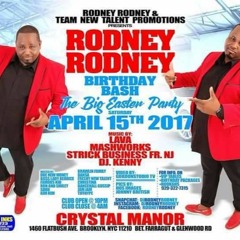 STRICTLY BUSINESS AT RODNEY RODNEY BIRTHDAY BASH APRIL 15TH 2017