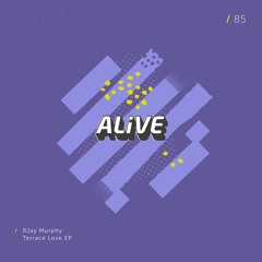 RJay Murphy - Push It Out [ALiVE085] *Out Now*