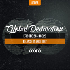 Global Dedication - Episode 26 #GD26