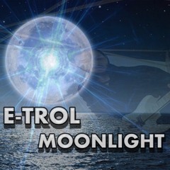 E-Trol - Moonlight