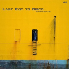 Last Exit To DISCO