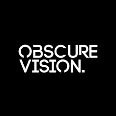 Obscure Vision Series