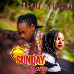 Kevni Ft Swé - Sunday Love