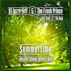 DJ Jazzy Jeff & The Fresh Prince - Summertime (Rhythm Scholar Remix)