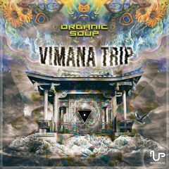 Organic Soup - Vimana Trip (EP Preview)