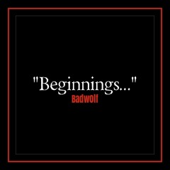 "Beginnings..."