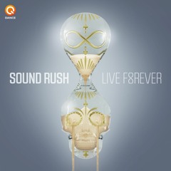 Sound Rush - Live Forever (Preview)