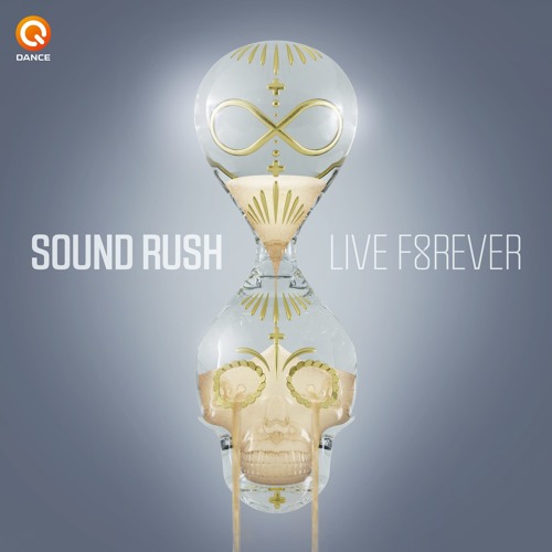 Sound Rush - Live Forever (Preview)