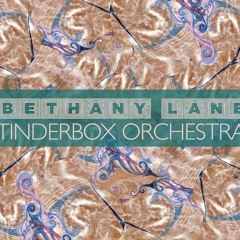 Bethany Lane - Tinderbox Orchestra