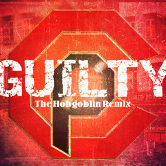 Guilty [Ft. Don Streat, Gatsby the Great, Revalation][HOBGOBLIN REMIX]