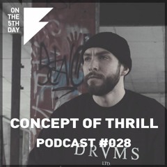 On The 5th Day Podcast #28 - Concept of Thrill (live)