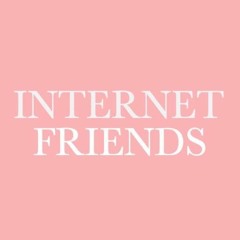 INTERNET FRIENDS 4/22