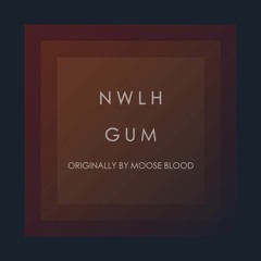 Gum (Moose Blood Cover)
