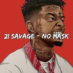 21 savage - no mask (no heart x mask off)