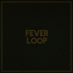Fever Loop - Smoking