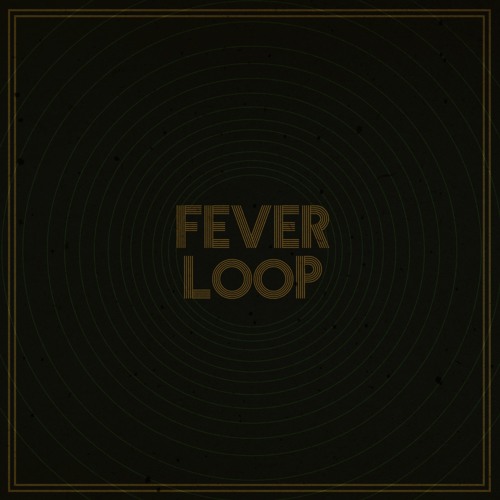 Fever Loop - Fever Loop