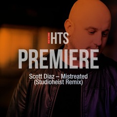 Premiere: Scott Diaz – Mistreated (Studioheist Remix) (Grand Plans)