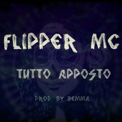 Flipper MC - Tutto Apposto (Prod By Bemma)