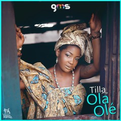 Tilla-Ola Olé (Produced by Inadeplace)