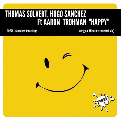 GR279 Thomas Solvert, Hugo Sanchez Feat. Aaron Trohman - Happy (Original Mix)