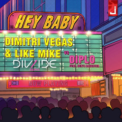 Dimitri Vegas & Like Mike vs Diplo - Hey Baby (DIV/IDE Remix)