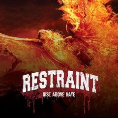Rise Above Hate - Restraint (Hardcore/Malaysia)