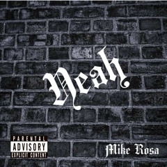 MIKE ROSA- YEAH