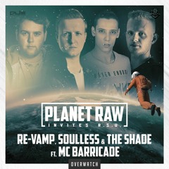 Re-Vamp, The Shade & Soulless  Ft. MC Barricade - Gone From Earth (Planet Raw Anthem)