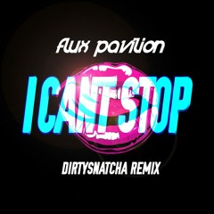 Flux Pavilion - I Cant Stop (DirtySnatcha Remix)