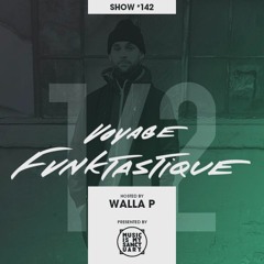 VOYAGE FUNKTASTIQUE Show #142 (Tracklist via Music Is My Sanctuary)