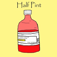 Lil Pint - Half Pint (prod. jay$plash)