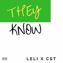 LeLi x CST - THEY KNOW