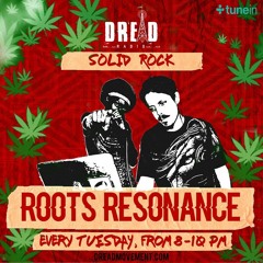 DREAD Radio - Solid Rock - ROOTS RESONANCE week 48 (HERB EDITION Vol. 2)