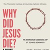Fr. Romanus Cessario, OP: "Why Did Jesus Die? A Short Introduction to Catholic Beliefs" (April 2017)