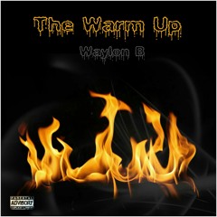 The Warm Up (Intro)